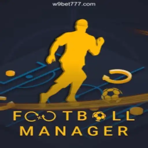Football Manager: A Comprehensive Guide and Connection to W9BET.COM Platform-Online Slots Brasil #1