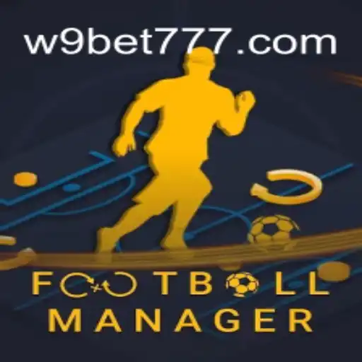 Football Manager: A Comprehensive Guide and Connection to W9BET.COM Platform-Online Slots Brasil #1