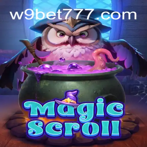 MagicScroll: Your Premier Gaming Experience on W9BET.COM