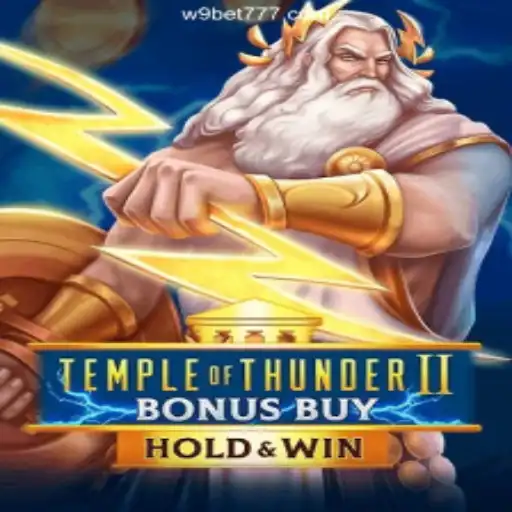 Temple of Thunder II Bonus Buy: A Slot Adventure on W9BET.COM