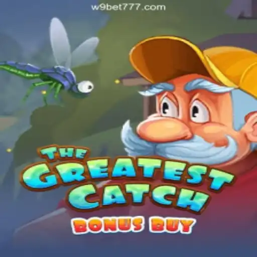 Discover TheGreatestCatchBonusBuy at W9BET.COM: The Ultimate Online Slots Experience